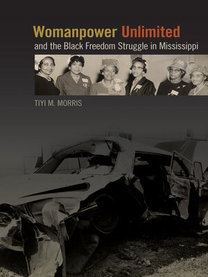 cover image of Womanpower Unlimited and the Black Freedom Struggle in Mississippi